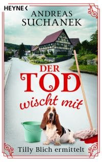 Tilly Blich - Buch 2 - Der Tod wischt mit von Andreas Suchanek. Erschienen bei Heyne.